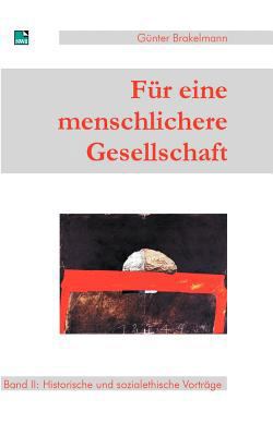 Für eine menschlichere Gesellschaft: Band II: H... [German] 3925895728 Book Cover