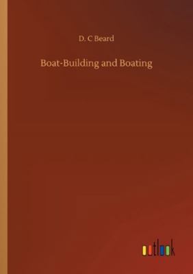 Boat-Building and Boating 3752338792 Book Cover