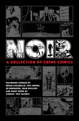 Noir: A Collection of Crime Comics 1506716865 Book Cover