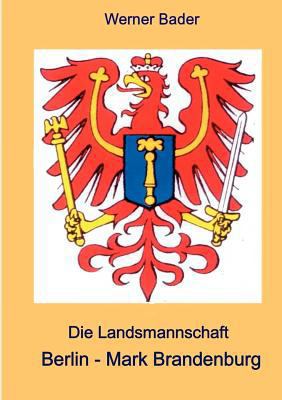 Die Landsmannschaft Berlin - Mark Brandenburg [German] 3842344481 Book Cover