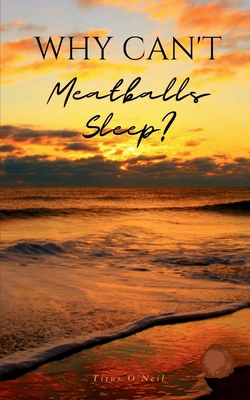 Why Can't Meatballs Sleep? 9357696067 Book Cover