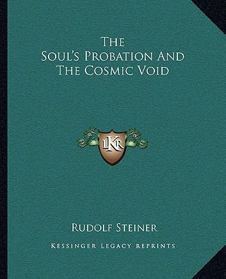 The Soul's Probation And The Cosmic Void 1162832630 Book Cover