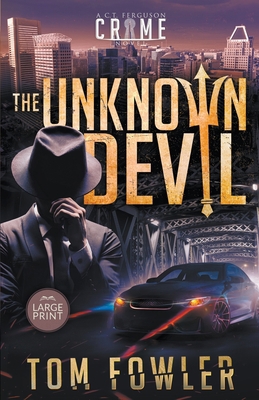 The Unknown Devil: A C.T. Ferguson Private Inve... B0BPVWY7FW Book Cover