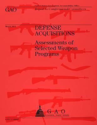 Defense Acquisitions: Assessments of Selected W... 1492305545 Book Cover