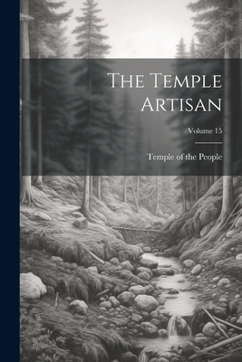 The Temple Artisan; Volume 15 1022361880 Book Cover