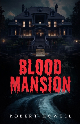 Blood Mansion 1964619386 Book Cover