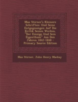 Max Stirner's Kleinere Schriften: Und Seine Ent... [German] 1294788752 Book Cover