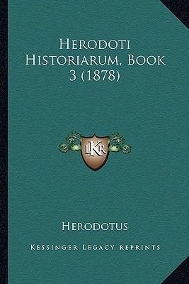 Herodoti Historiarum, Book 3 (1878) [Greek] 1168410681 Book Cover