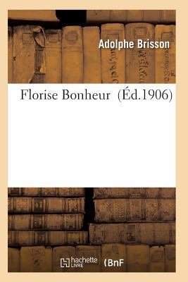 Florise Bonheur [French] 2011929164 Book Cover