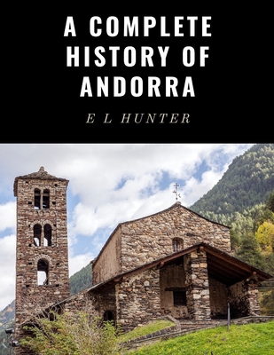 A Complete History of Andorra B0FFYXDMM2 Book Cover
