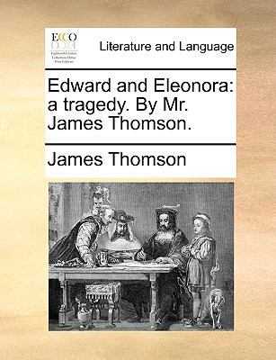 Edward and Eleonora: A Tragedy. by Mr. James Th... 1170617212 Book Cover