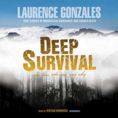 Deep Survival: Who Lives, Who Dies, and Why: Tr... 078616896X Book Cover