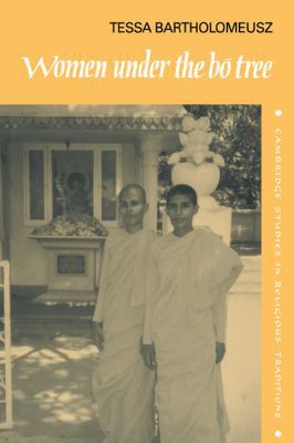 Women Under the Bo Tree: Buddhist Nuns in Sri L... 0521071682 Book Cover