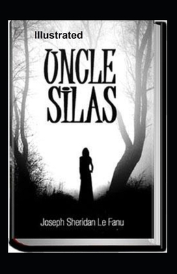 Uncle Silas Illustrated B08WZFPKW6 Book Cover