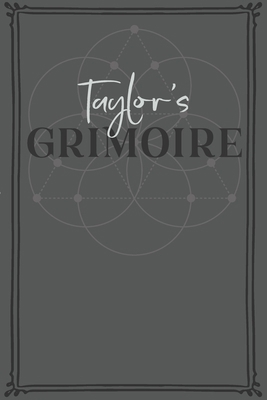 Taylor's Grimoire: Personalized Grimoire / Book... 1693053969 Book Cover