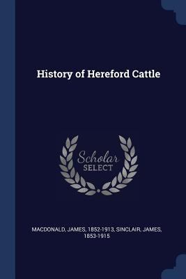 History of Hereford Cattle 1376985810 Book Cover