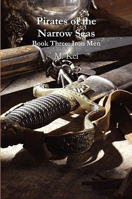 Iron Men (Pirates of the Narrow Seas, Book 3) 055735515X Book Cover