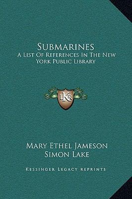 Submarines: A List Of References In The New Yor... 1169240216 Book Cover