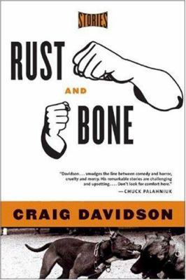 Rust and Bone: Stories 0393329003 Book Cover