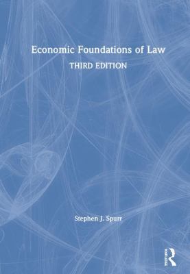 Economic Foundations of Law 0815375441 Book Cover