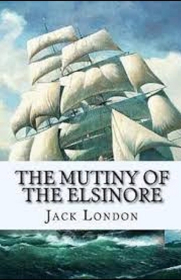 Paperback The Mutiny of the Elsinore Illustrated Book