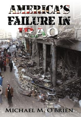 America's Failure in Iraq 143898796X Book Cover