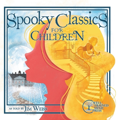 Spooky Classics for Children 1942968876 Book Cover