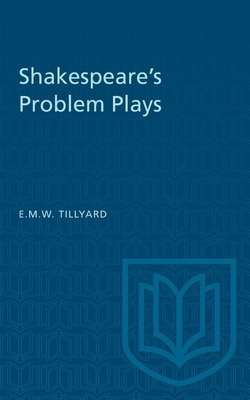 Shakespeare's Problem Plays 1487585322 Book Cover