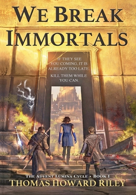 We Break Immortals 1955959005 Book Cover