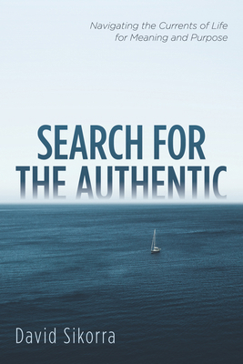 Search for the Authentic: Navigating the Curren... 1666716022 Book Cover
