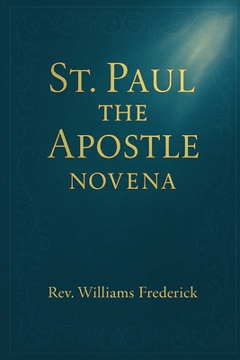 St. Paul the Apostle Novena: A Nine-Day Devotio... B0G1CN8XF7 Book Cover