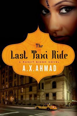 The Last Taxi Ride: A Ranjit Singh Novel 1250020441 Book Cover