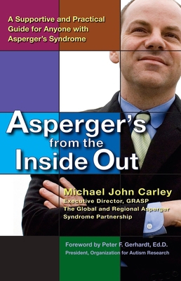 Asperger's From the Inside Out: A Supportive an... 0399533974 Book Cover