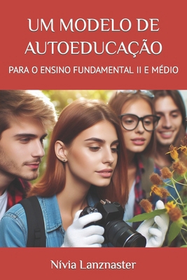 Um Modelo de Autoeducação: Para O Ensino Fundam... [Portuguese] B0CNFMKXXP Book Cover