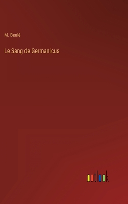 Le Sang de Germanicus [French] 3368207237 Book Cover