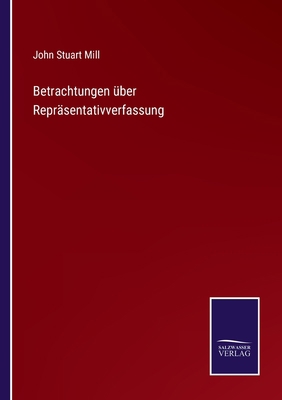 Betrachtungen über Repräsentativverfassung [German] 337502648X Book Cover