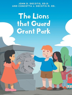 The Lions that Guard Grant Park B0CQ7HPYCP Book Cover