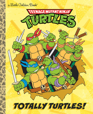 Totally Turtles! (Teenage Mutant Ninja Turtles) 0593179374 Book Cover