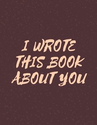 Paperback i wrote this book about you: i wrote a book about you 2020 fill-in-the-blank book