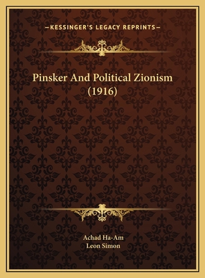 Pinsker And Political Zionism (1916) 1169490921 Book Cover