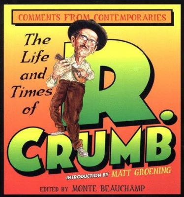 The Life and Times of R. Crumb: Comments from C... 0312195710 Book Cover