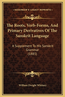 The Roots, Verb-Forms, And Primary Derivatives ... 1169306241 Book Cover