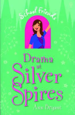 Drama at Silver Spires (School Friends) 0794531474 Book Cover