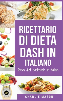 Ricettario di dieta Dash In italiano/ Dash diet... [Italian] 1801333319 Book Cover