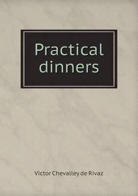 Practical dinners 5518721765 Book Cover