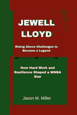 Jewell Lloyd: Rising Above Challenges to Become...            Book Cover