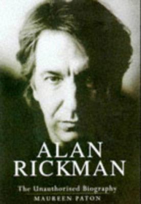 Alan Rickman: The Unauthorised Biography 0753501430 Book Cover