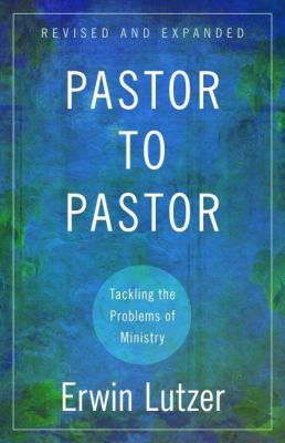 Pastor to Pastor: Tackling the Problems of Mini... 0825429471 Book Cover