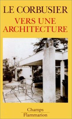 Vers une architecture [French] 208081611X Book Cover