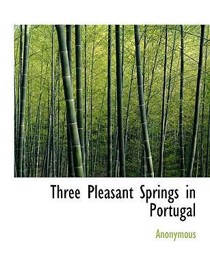 Three Pleasant Springs in Portugal [Large Print] 1116632012 Book Cover